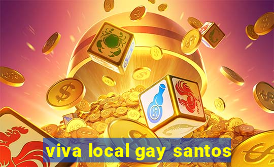 viva local gay santos